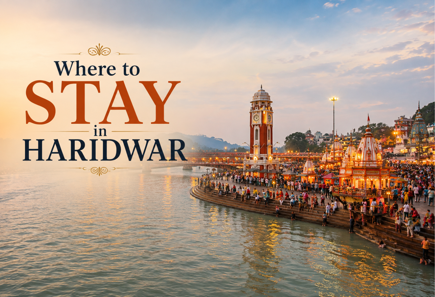 Where to Stay in Haridwar? 